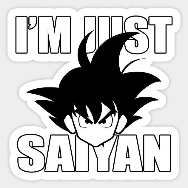 I'm Just Saiyan Sticker by MobiusTees
